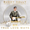 Buddy Holly - True Love Ways