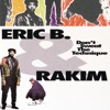 Eric B. and Rakim - Don't Sweat the Technique